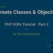 Classes And Objects In PHP Create Object In PHP Part 2