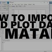 16 How To Import And Plot Data From Excel To Matlab