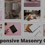 Pure CSS Responsive Masonry Grid Layouts