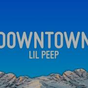 Lil Peep Downtown Lyrics