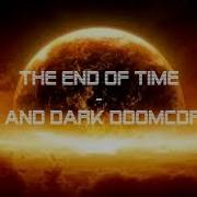 The End Of Time Slow And Dark Doomcore Mix 120 BPM