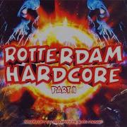ROTTERDAM HARDCORE PART II FULL ALBUM 68 30 MIN 2002 HD HQ HIGH QUALITY DJ NEOPHYTE DJ PANIC