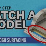 Turn Surface Body Into Solid Body Patch Workspace Learn Autodesk Fusion 360 In 30 Days Day 27