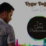 Uygar Doğanay Geri Dön 2020