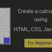 Create A Simple Calculator Using HTML CSS JavaScript
