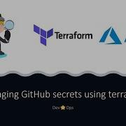 Managing GitHub Secrets Using Terraform