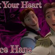 Prince Hans Break Your Heart Tribute