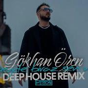 Gökhan Özen Herşeyde Biraz Sen Varsın I Mertcan Ai Deep House Remix Gökhanözen