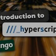 Hyperscript An Introduction