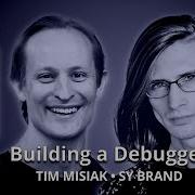 Building A Debugger Sy Brand Tim Misiak GOTO 2025