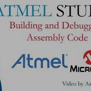 Getting Started With ATMEL Studio 7 0 Building And Debugging Assembly Code For ATMEGA 328P