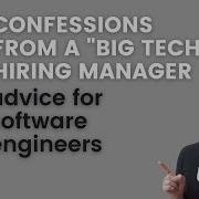 Confessions From A Big Tech Hiring Manager Tips For Software Engineering Interviews