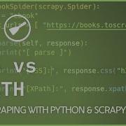 Scrapy CSS Selector V S XPath Selector