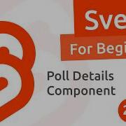 Svelte Tutorial For Beginners 25 Poll Details Component
