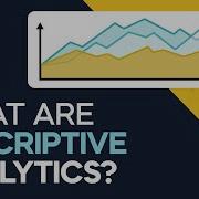 What Are Descriptive Analytics