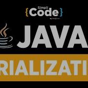 Java Tutorial For Beginners Serialization In Java Java Serialization Tutorial SimpliCode
