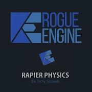 Rogue Engine Rapier Physics In Sixty Seconds