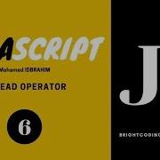 ESCMAScript FOR JAVASCRIPT SPREAD OPERATOR JAVASCRIPT DARIJA MOHAMED IDBRAHIM Episode 6