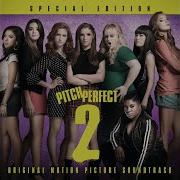 World Championship Finale 1 From Pitch Perfect 2 Soundtrack