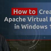 How To Create Apache Virtual Hosts In Windows 10