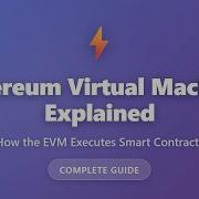 EVM Explained How Ethereum Virtual Machine Executes Smart Contracts