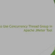 How To Use Concurrency Thread Group In Apache JMeter Tool