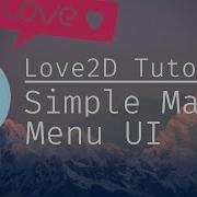 Учебное пособие по Love2D Простой интерфейс главного меню