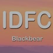 Blackbear Idfc 1 Hour Lyrics