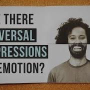 Are There Universal Expressions Of Emotion Sophie Zadeh