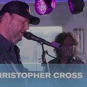 Sailing Christopher Cross LIVE SiriusXM Small Stage Series SiriusXM