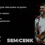 SEMİCENK EN SEVİLEN ŞARKILARI 2025