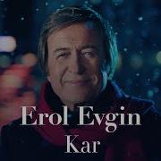 Erol Evgin Kar Sevdiklerim 2 Official Video