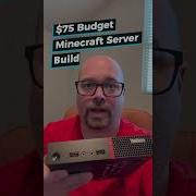 Бюджетная сборка сервера Minecraft за 75 долларов