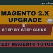 Magento Tutorial A Complete Guide To Upgrading Magento Magento Version Upgrade