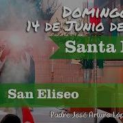MISA DE HOY Domingo 14 De Junio Del 2026 Padre Arturo Cornejo