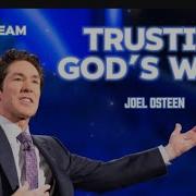 Trusting God S Ways Joel Osteen INSPIRING WORD