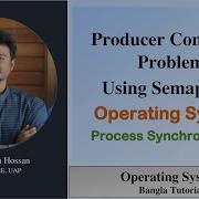 Producer Consumer Problem Using Semaphore Operating System Bangla Tutorial