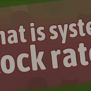 What Is System Clock Rate