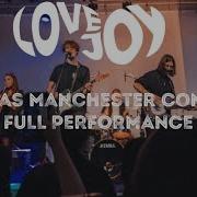 Lovejoy Canvas Manchester Concert FULL PERFORMANCE