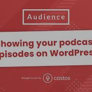 Архивы записей подкастов WordPress Vs страницы Vs шорткоды Seriously Simple Podcasting