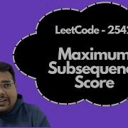 Maximum Subsequence Score LeetCode 2542 Week 4 Weekly LeetCode Challenge DSA With EdSlash