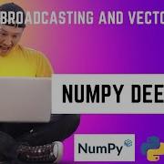 6 Broadcasting And Vectorization Numpy Array DeepDive