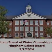 Hingham Board Of Water Commissioners Hingham Select Board 2 7 2024