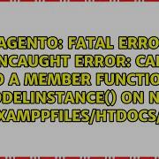 Fatal Error Uncaught Error Call To A Member Function GetModelInstance On Null In