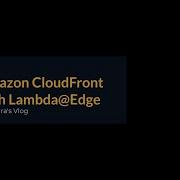 Amazon CloudFront With Lambda Edge