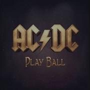 AC DC Play Ball Audio