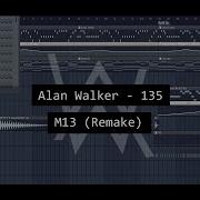 Alan Walker 135 M13 Remake FLP