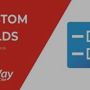 Custom Fields Tutorial Videos For EWay CRM 6 1 And Lower Versions