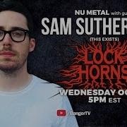 Nu Metal Band Debate With Sam Sutherland Of This Exists LOCK HORNS Live Stream Archive