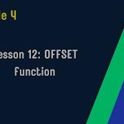 Module 4 Lesson 12 OFFSET Function Excel Training For Beginners